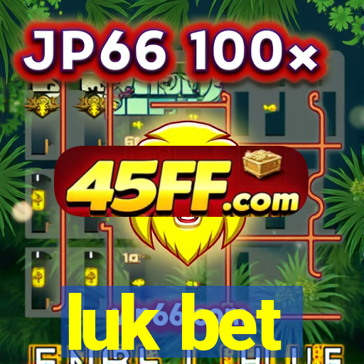 luk bet